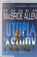Utopia di Asimov by MacBride Allen Roger