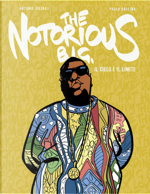 The Notorious B. I. G. by Antonio Solinas, Paolo Gallina