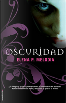 Oscuridad by Elena P. Melodia