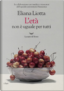 L'età non è uguale per tutti by Eliana Liotta
