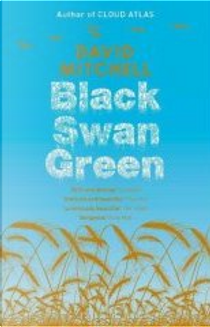Black Swan Green by David Mitchell