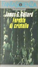 Foresta di cristallo by James G. Ballard