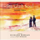 Sea Glass Soul by Richard Morgan