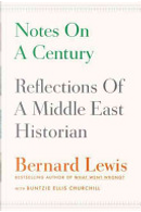 Notes On A Century by Bernard Lewis