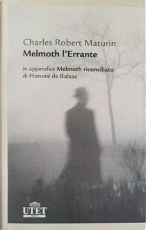 Melmoth l'errante - Melmoth riconciliato by Charles Robert Maturin, Honoré de Balzac