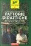 A scuola di ecologia nelle fattorie didattiche biologiche by Daniele Zavalloni, Gianfranco Zavalloni