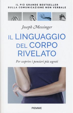Il linguaggio del corpo rivelato by Joseph Messinger