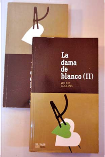 La dama de blanco (I y II) by Wilkie Collins