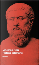 Platone totalitario by Vincenzo Fiore