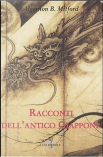 Racconti dell'antico Giappone by Algernon B. Mitford