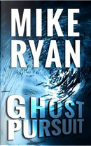 Ghost Pursuit by Mike Ryan