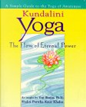 Kundalini Yoga by Shakti Pawha Kaur Khalsa