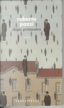 Dopo primavera by Roberto Pazzi