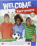 Welcome to Kerrymore. Per la Scuola elementare. Con e-book. Con espansione online by Philip Curtis