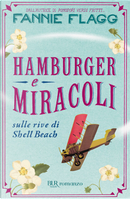 Hamburger e miracoli sulle rive di Shell Beach by Fannie Flagg