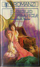 Il giglio di Francia by Dorothy E. Taylor