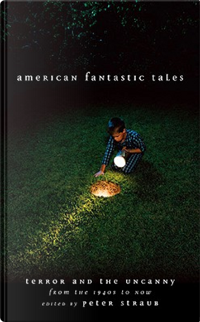 American Fantastic Tales, Vol. 2 by Charles Beaumont, Donald Wandrei, Fritz Leiber, Jack Snow, Jane Rice, Jerome Bixby, Joe Hill, Joy Carol Oates, M. Rickert, Paul Bowles, Poppy Z. Brite, Ray Bradbury, Richard Matheson, Shirley Jackson, Stephen King, Steven Millhauser, Thomas Ligotti, Truman Capote