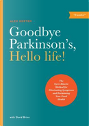 Goodbye Parkinson's, Hello Life by Alex Kerten