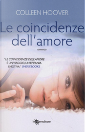 Le coincidenze dell'amore by Colleen Hoover