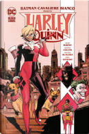 Batman Cavaliere Bianco presenta: Harley Quinn by Dave Stewart, Katana Collins, Matteo Scalera, Sean Murphy