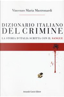 Dizionario italiano del crimine by Vincenzo Maria Mastronardi