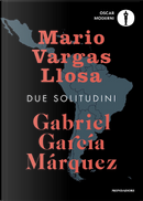 Due solitudini by Gabriel Garcia Marquez, Mario Vargas Llosa