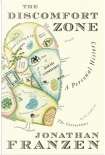 The discomfort zone by Jonathan Franzen