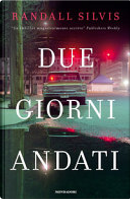 Due giorni andati by Randall Silvis