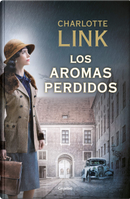 Los aromas perdidos by Charlotte Link
