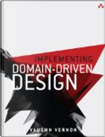 Implementing Domain-Driven Design by Vaughn Vernon