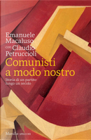 Comunisti a modo nostro by Claudio Petruccioli, Emanuele Macaluso
