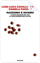 Razzismo e noismo by Daniela Padoan, Luigi Luca Cavalli-Sforza