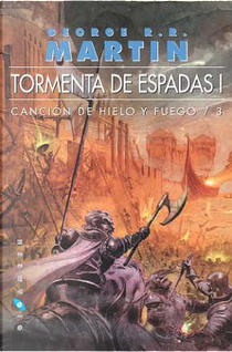 Tormenta de Espadas by George R.R. Martin