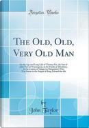 The Old, Old, Very Old Man by John Taylor
