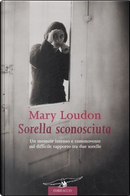 Sorella sconosciuta by Mary Loudon