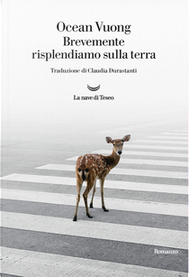 Brevemente risplendiamo sulla terra by Ocean Vuong