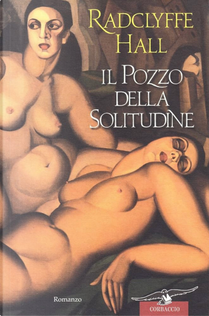 Il pozzo della solitudine by Radclyffe Hall