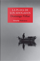 La playa de los ahogados by Domingo Villar