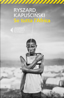 Se tutta l'africa by Ryszard Kapuscinski