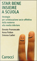 Star bene insieme a scuola by Anna Putton, Donata Francescato, Simona Cudini