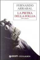 La pietra della follia by Fernando Arrabal