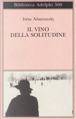 Il vino della solitudine by Irène Némirovsky