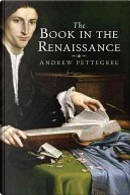 The Book in the Renaissance by Andrew Pettegree
