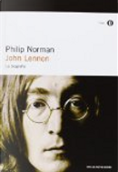 John Lennon. La biografia by Philip Norman