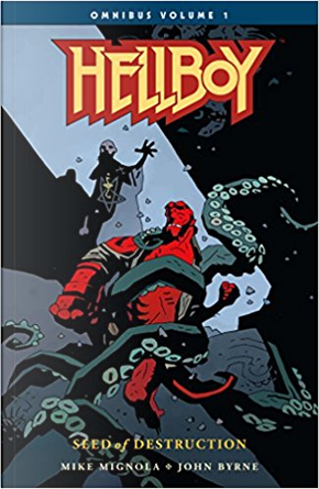 Hellboy Omnibus, Vol. 1: Seed of Destruction by Mike Mignola