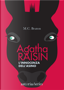 Agatha Raisin: L'innocenza dell'asino by M. C. Beaton