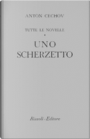 Uno scherzetto by Anton Chekhov
