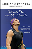 Il tennis l'ha inventato il diavolo by Adriano Panatta, Daniele Azzolini