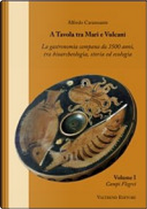 A tavola tra mari e vulcani by Alfredo Carannante