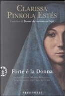 Forte è la donna by Clarissa Pinkola Estes